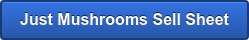 Just Mushrooms Sell Sheet